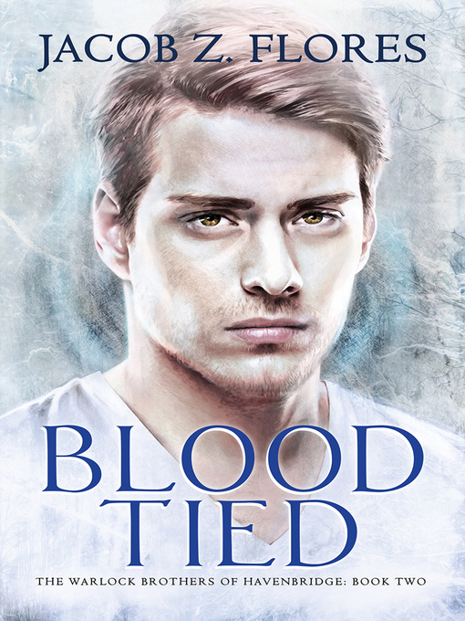 Title details for Blood Tied by Jacob Z. Flores - Available